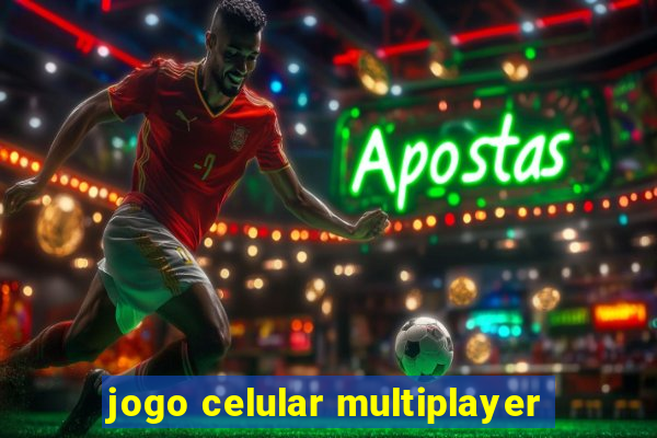 jogo celular multiplayer