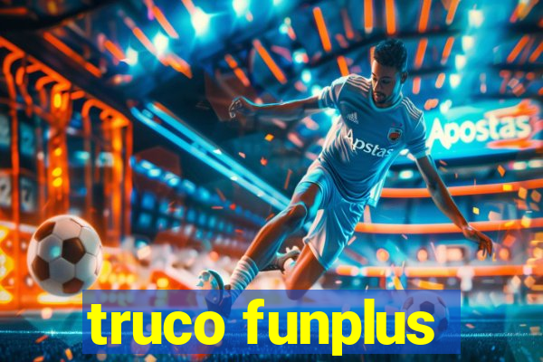 truco funplus