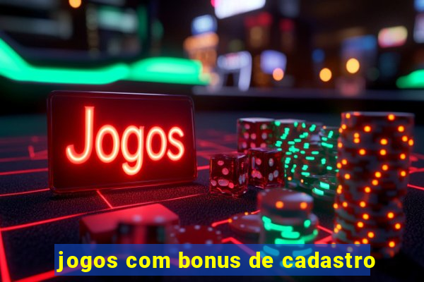 jogos com bonus de cadastro