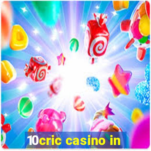 10cric casino in