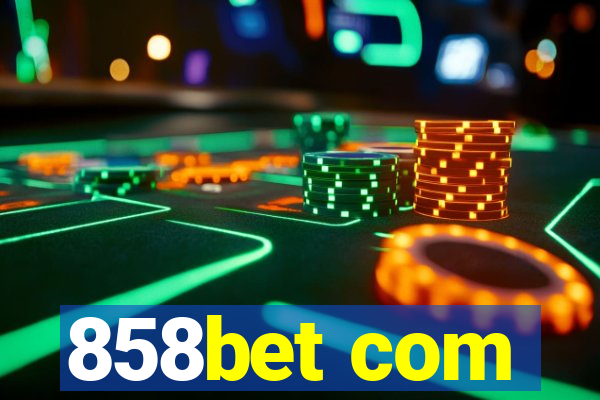 858bet com