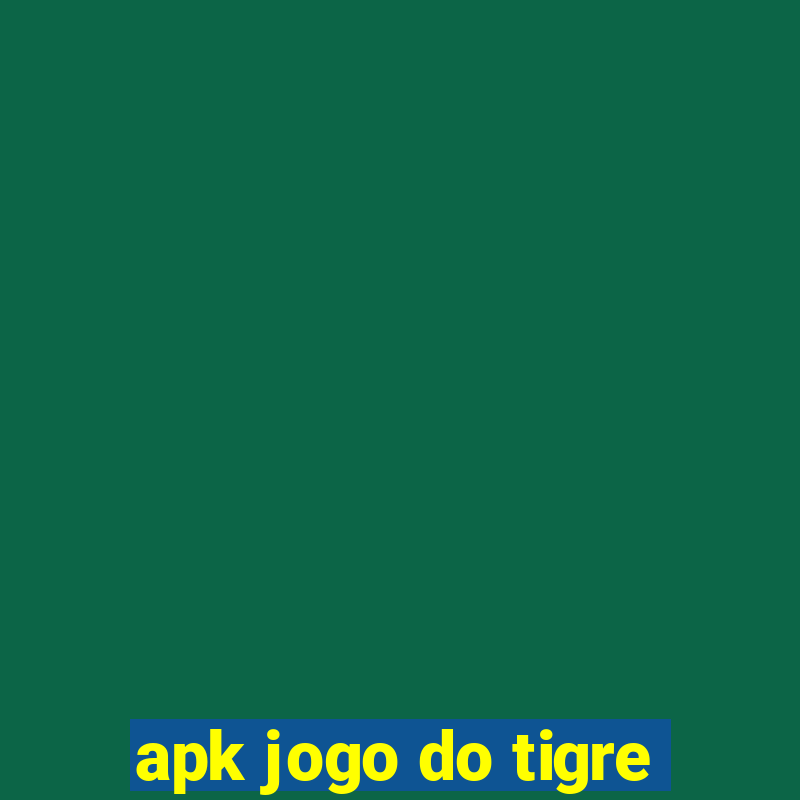 apk jogo do tigre