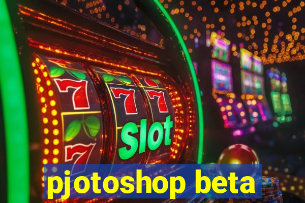 pjotoshop beta