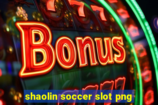 shaolin soccer slot png