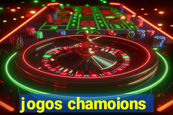 jogos chamoions