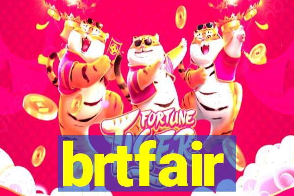 brtfair