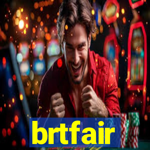 brtfair