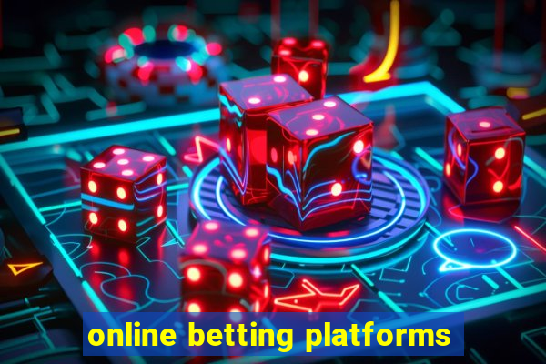 online betting platforms