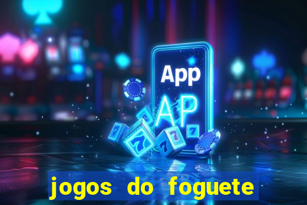 jogos do foguete que ganha dinheiro