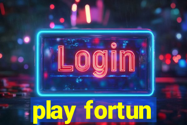 play fortun