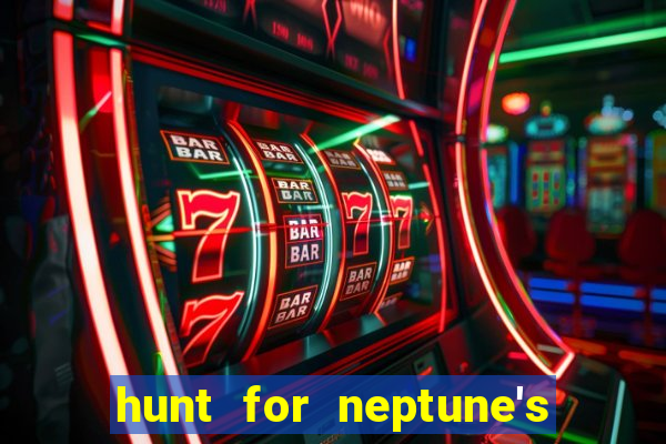 hunt for neptune's gold slot machine tips