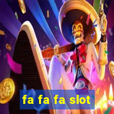 fa fa fa slot