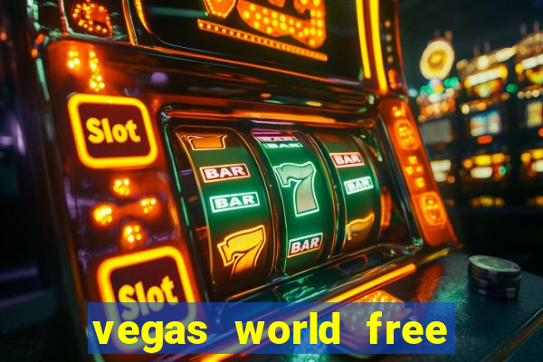 vegas world free slot games