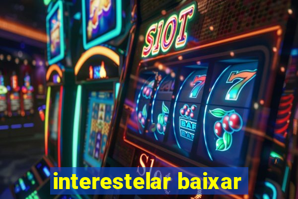 interestelar baixar