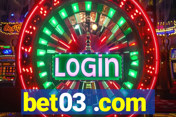 bet03 .com