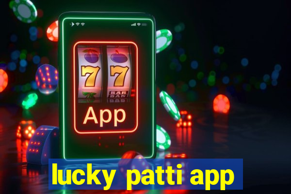 lucky patti app