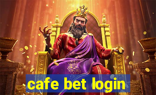 cafe bet login