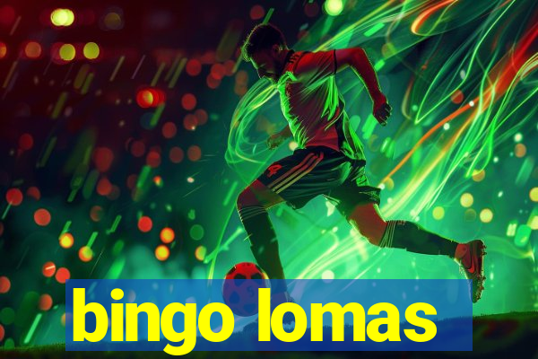 bingo lomas