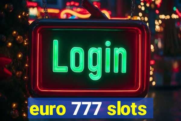 euro 777 slots