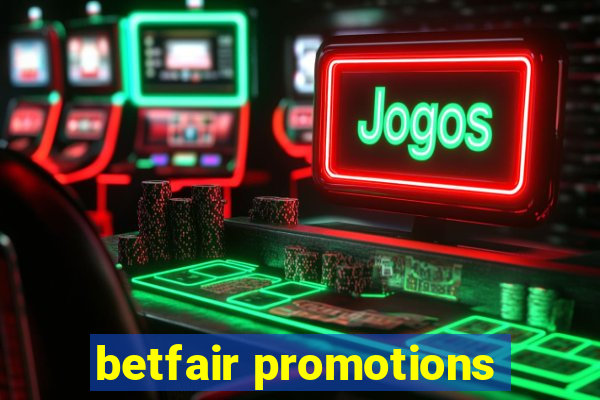 betfair promotions