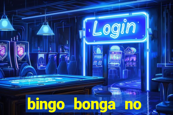 bingo bonga no deposit bonus codes