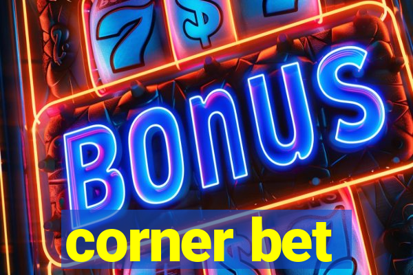 corner bet