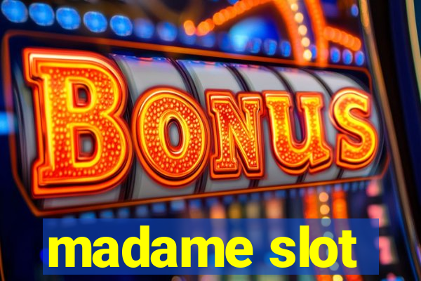 madame slot