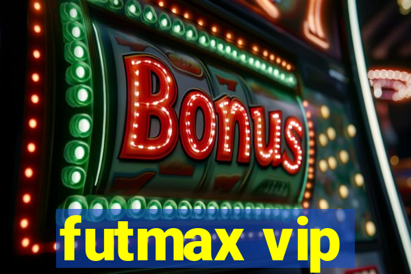 futmax vip