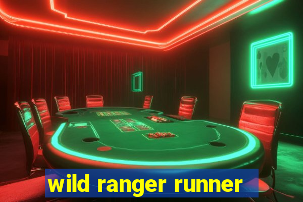 wild ranger runner