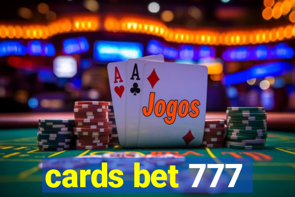 cards bet 777