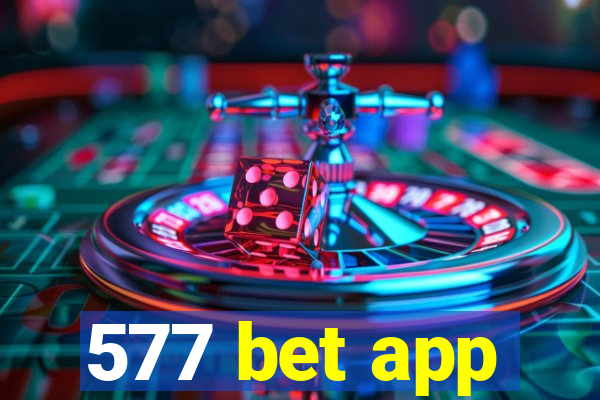 577 bet app