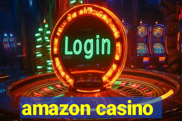 amazon casino