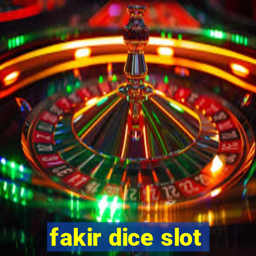 fakir dice slot