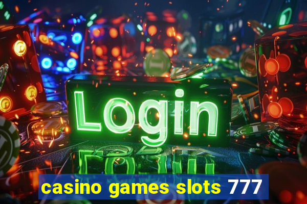 casino games slots 777