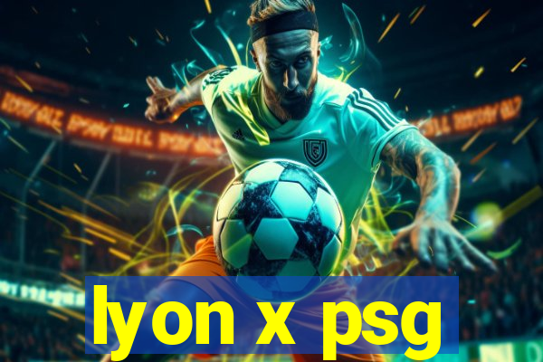 lyon x psg