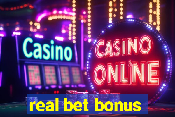 real bet bonus