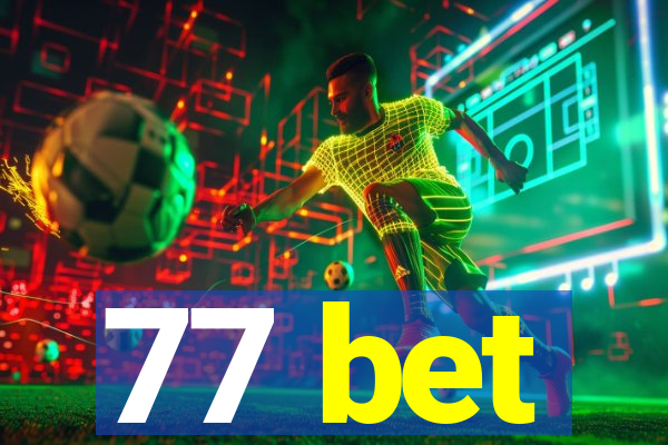 77 bet