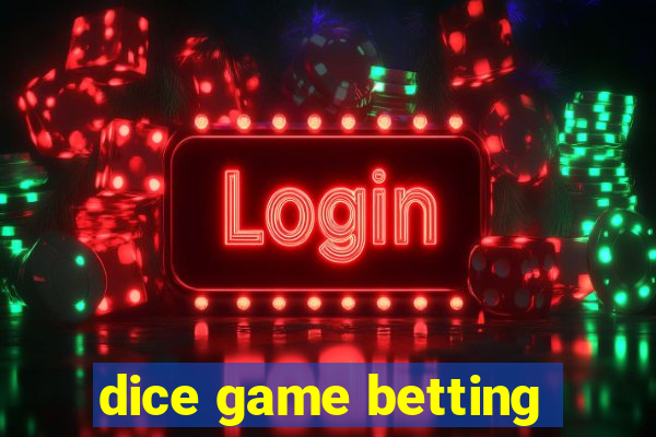 dice game betting