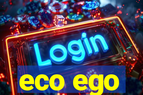 eco ego