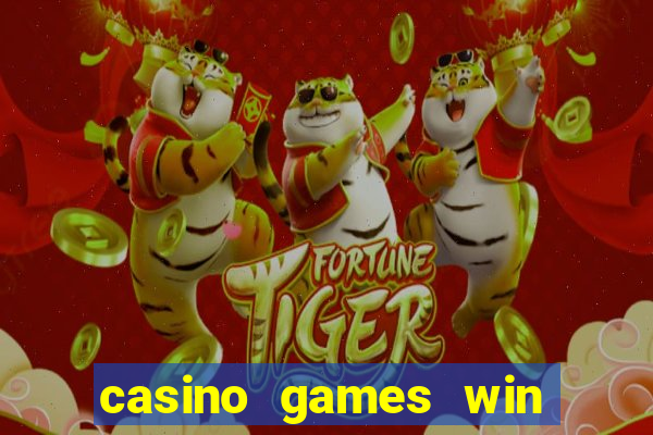 casino games win real money no deposit