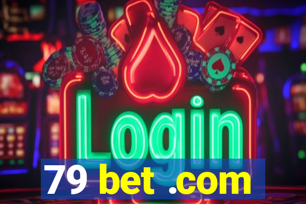 79 bet .com