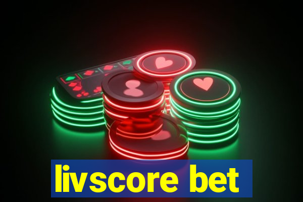 livscore bet