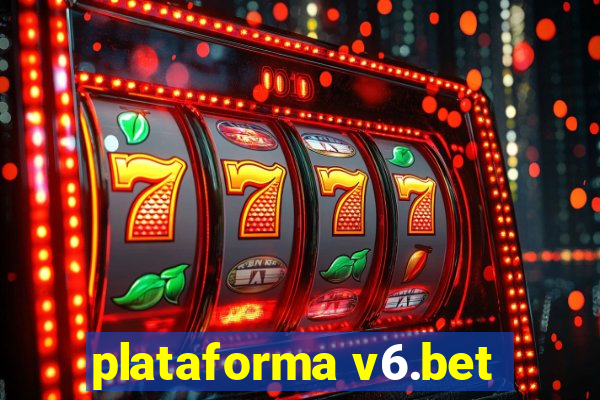 plataforma v6.bet