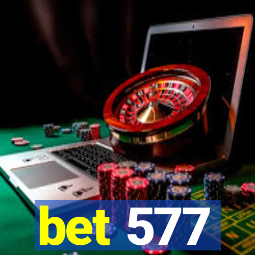 bet 577