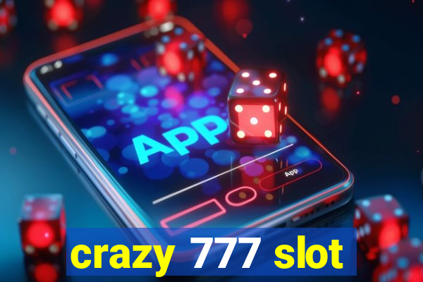 crazy 777 slot