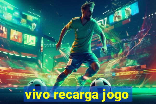 vivo recarga jogo