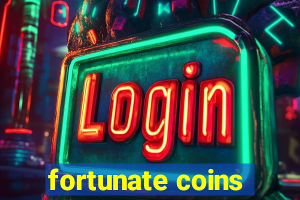 fortunate coins