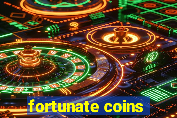 fortunate coins