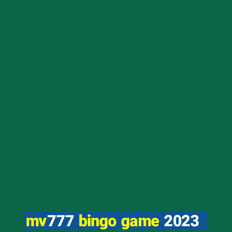 mv777 bingo game 2023