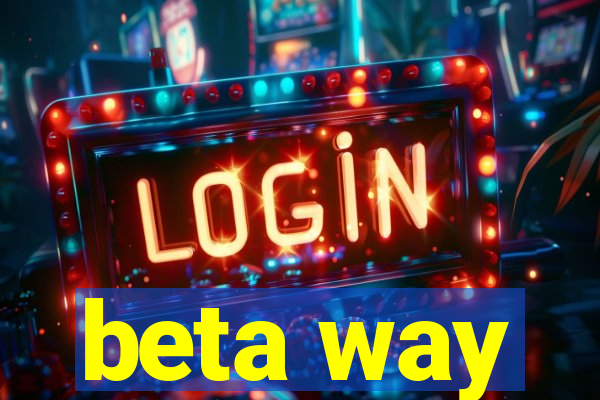 beta way